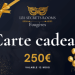 Cartes cadeaux 250 - Secrets Rooms Fougères